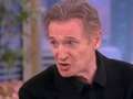 Liam Neeson slams The View for 'embarrassing' and 'uncomfortable' segment