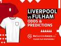 Liverpool vs Fulham betting preview: odds andpredictions eiqdiqrkiqxhprw