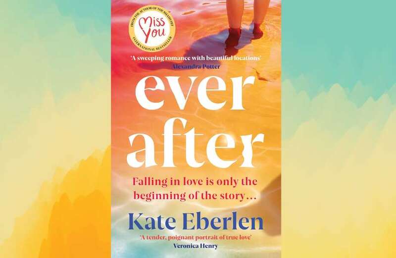 Win a copy of Ever After by Kate Eberlen in this week's book competition