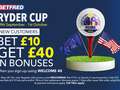 Ryder Cup 2023 free bets: Get £40 golf welcome bonus with Betfred