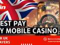 Best Pay by Mobile casino for UK players 2024